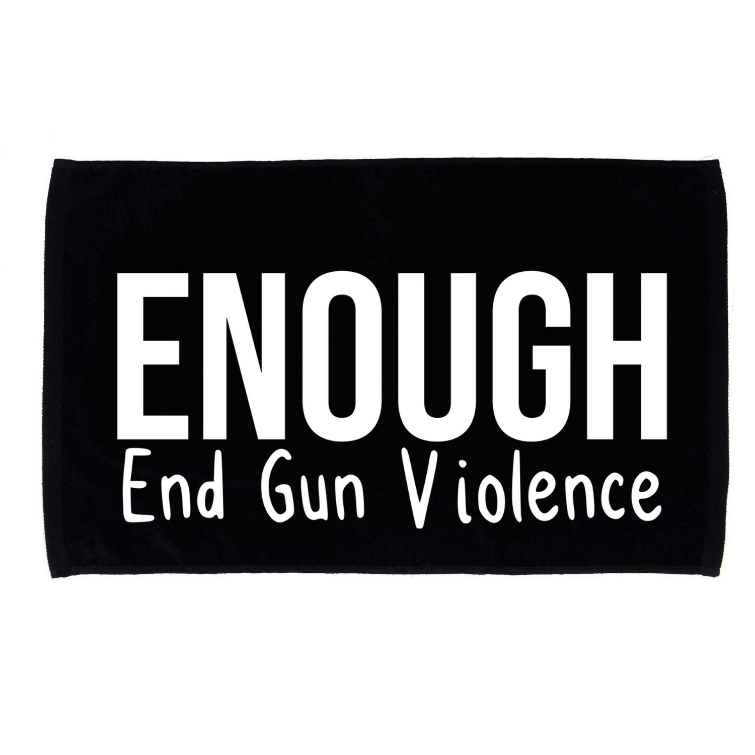 Enough End Gun Violence No More Guns Microfiber Hand Towel