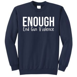 Enough End Gun Violence No More Guns Sweatshirt