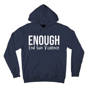 Enough End Gun Violence No More Guns Tall Hoodie