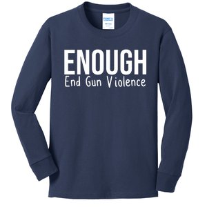 Enough End Gun Violence No More Guns Kids Long Sleeve Shirt