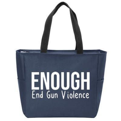 Enough End Gun Violence No More Guns Zip Tote Bag