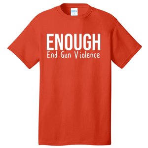 Enough End Gun Violence No More Guns Tall T-Shirt