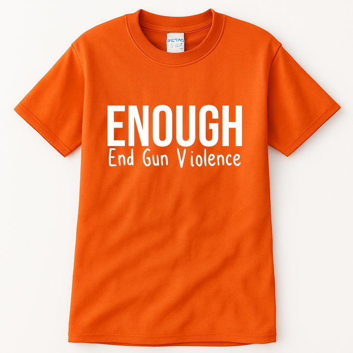 Enough End Gun Violence No More Guns Tall T-Shirt