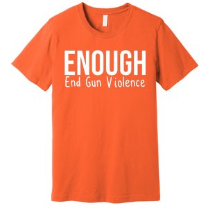 Enough End Gun Violence No More Guns Premium T-Shirt