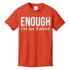 Enough End Gun Violence No More Guns Kids T-Shirt