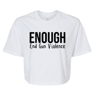 Enough End Gun Violence No More Guns Bella+Canvas Jersey Crop Tee