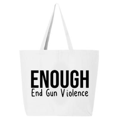 Enough End Gun Violence No More Guns 25L Jumbo Tote