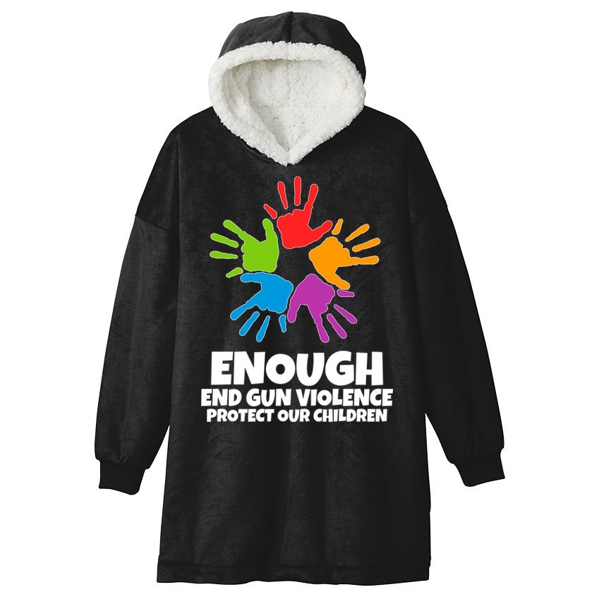 Enough End Gun Violence Protect Our Children Handprint Hooded Wearable Blanket