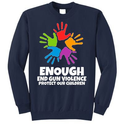 Enough End Gun Violence Protect Our Children Handprint Tall Sweatshirt