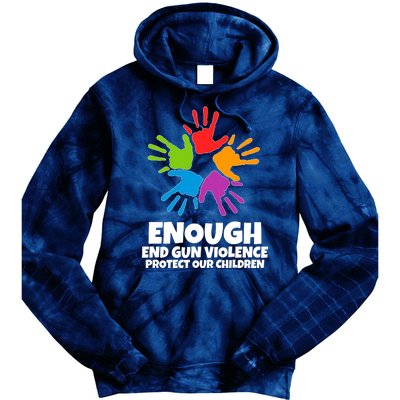 Enough End Gun Violence Protect Our Children Handprint Tie Dye Hoodie