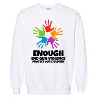 Enough End Gun Violence Protect Our Children Handprint Garment-Dyed Sweatshirt