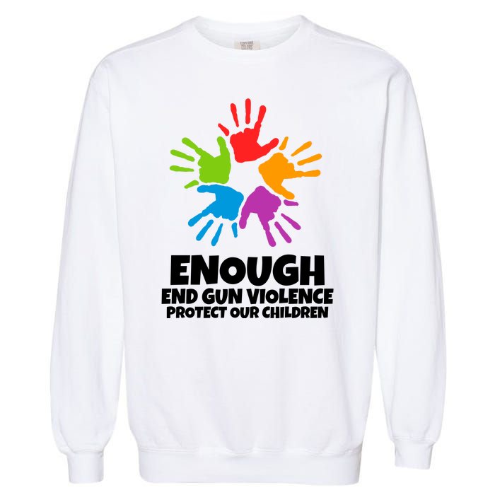 Enough End Gun Violence Protect Our Children Handprint Garment-Dyed Sweatshirt