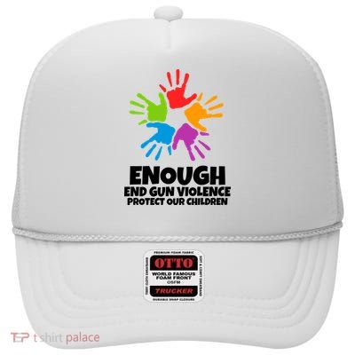 Enough End Gun Violence Protect Our Children Handprint High Crown Mesh Back Trucker Hat