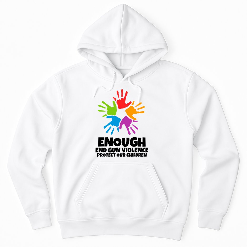 Enough End Gun Violence Protect Our Children Handprint Hoodie