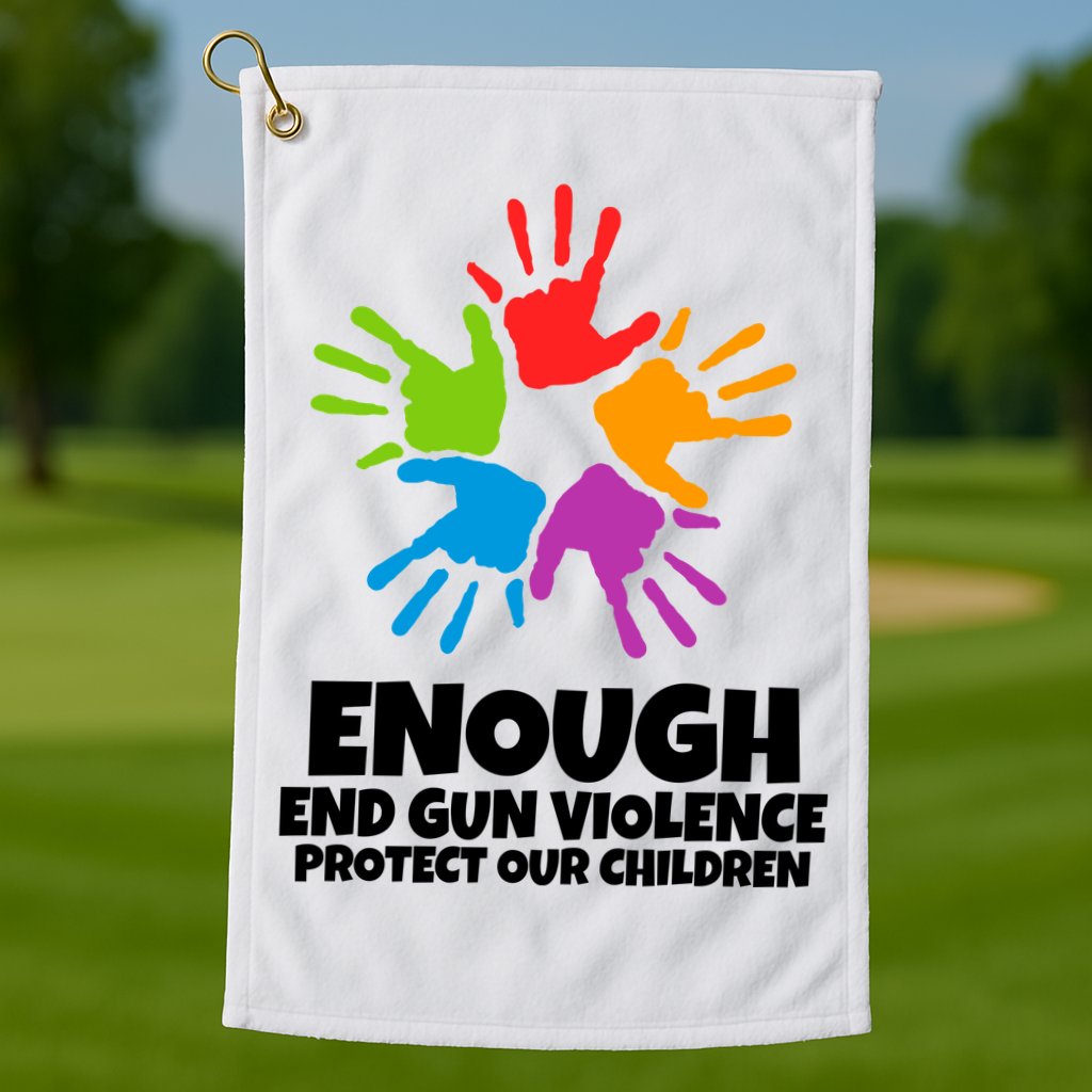 Enough End Gun Violence Protect Our Children Handprint Golf Towel