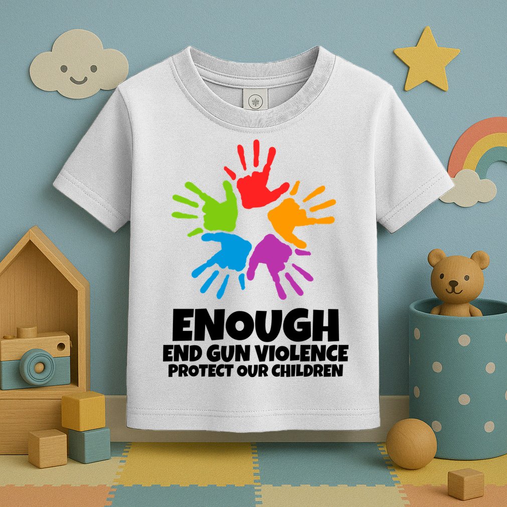 Enough End Gun Violence Protect Our Children Handprint Toddler T-Shirt