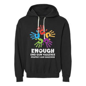 Enough End Gun Violence Protect Our Children Orange Mom Dad Garment-Dyed Fleece Hoodie