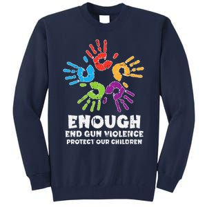 Enough End Gun Violence Protect Our Children Orange Mom Dad Tall Sweatshirt