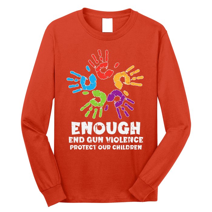 Enough End Gun Violence Protect Our Children Orange Mom Dad Long Sleeve Shirt