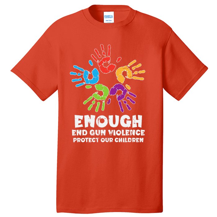 Enough End Gun Violence Protect Our Children Orange Mom Dad Tall T-Shirt