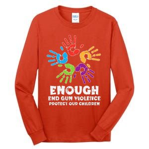 Enough End Gun Violence Protect Our Children Orange Mom Dad Tall Long Sleeve T-Shirt