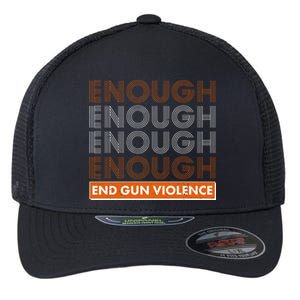 Enough End Gun Violence Flexfit Unipanel Trucker Cap