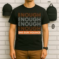 Enough End Gun Violence T-Shirt