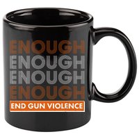 Enough End Gun Violence 11oz C Handle Ceramic Mug