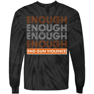 Enough End Gun Violence Tie-Dye Long Sleeve Shirt