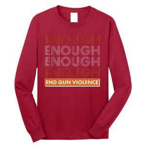 Enough End Gun Violence Long Sleeve Shirt