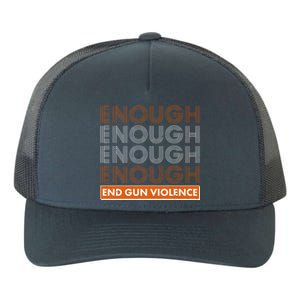 Enough End Gun Violence Yupoong Adult 5-Panel Trucker Hat