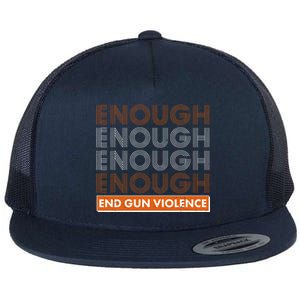 Enough End Gun Violence Flat Bill Trucker Hat