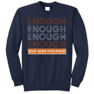 Enough End Gun Violence Tall Sweatshirt