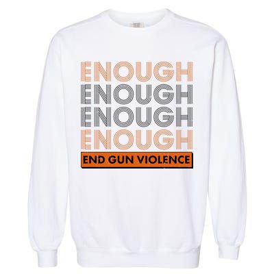 Enough End Gun Violence Garment-Dyed Sweatshirt