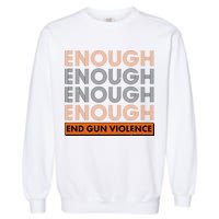 Enough End Gun Violence Garment-Dyed Sweatshirt