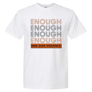 Enough End Gun Violence Garment-Dyed Heavyweight T-Shirt