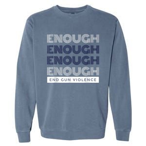 Enough End Gun Violence No Gun Awareness Day Wear Orange Garment-Dyed Sweatshirt