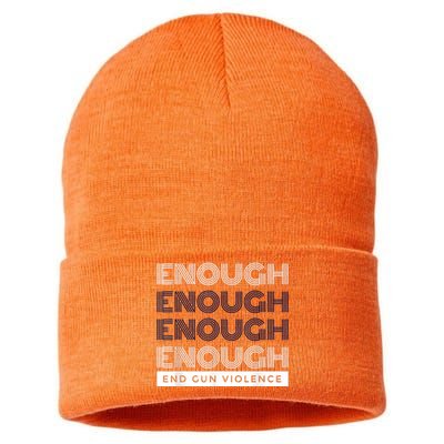 Enough End Gun Violence No Gun Awareness Day Wear Orange Sustainable Knit Beanie