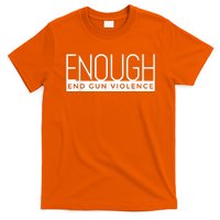 Enough End Gun Violence No Gun Awareness Day Wear Orange T-Shirt