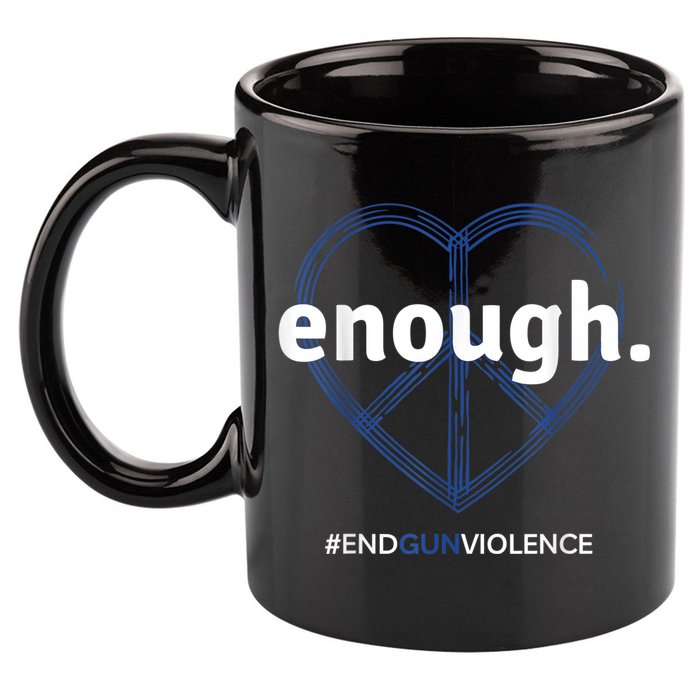 Enough End Gun Violence National Gun Violence Awareness Day 11oz C Handle Ceramic Mug