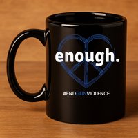 Enough End Gun Violence National Gun Violence Awareness Day 11oz C Handle Ceramic Mug
