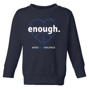 Enough End Gun Violence National Gun Violence Awareness Day Toddler Sweatshirt