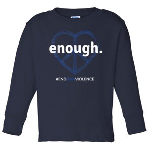 Enough End Gun Violence National Gun Violence Awareness Day Toddler Long Sleeve Shirt