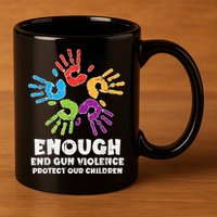 Enough End Gun Violence Protect Our Children Orange Mom Dad 11oz C Handle Ceramic Mug