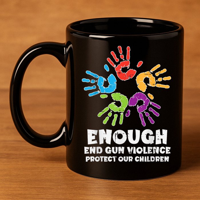 Enough End Gun Violence Protect Our Children Orange Mom Dad 11oz C Handle Ceramic Mug