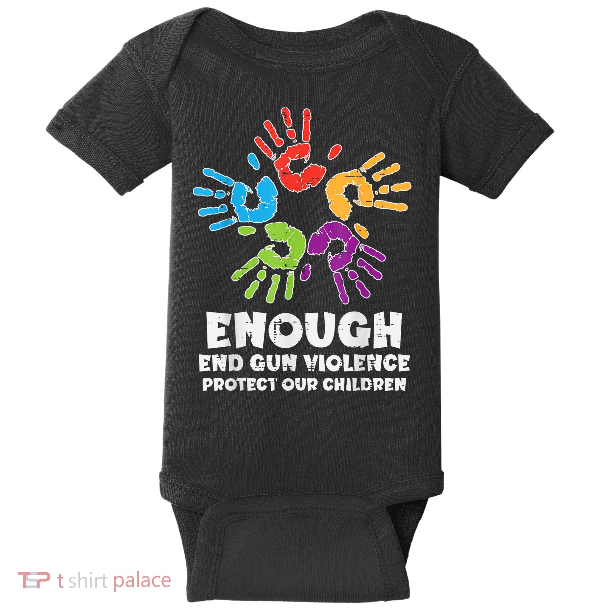 Enough End Gun Violence Protect Our Children Orange Mom Dad Baby Bodysuit
