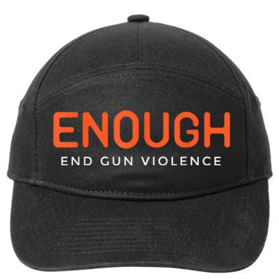 Enough End Gun Violence No Gun Awareness Day Wear Orange 7-Panel Snapback Hat