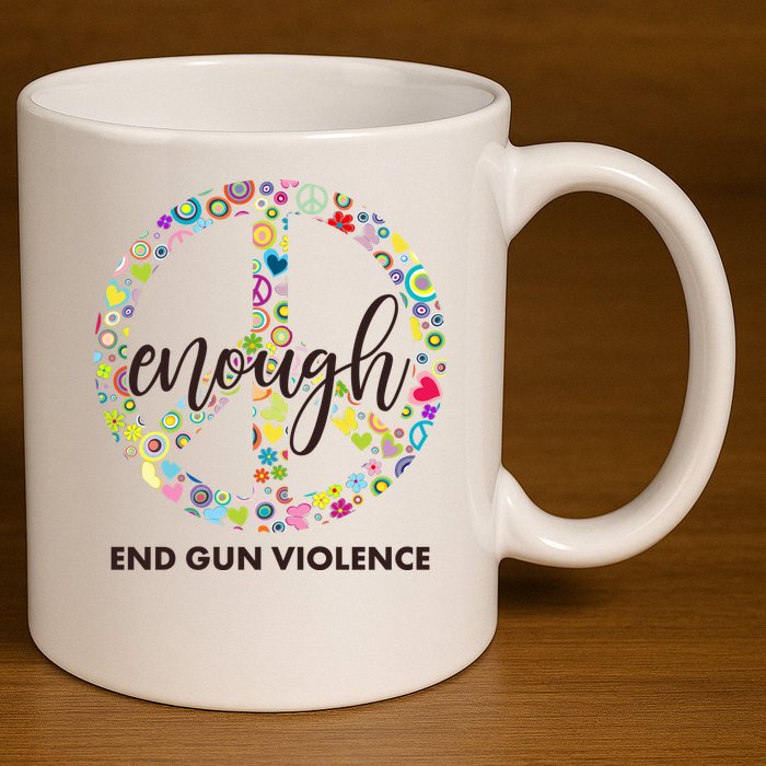 Enough End Gun Violence Peace Sign 11oz C Handle Ceramic Mug