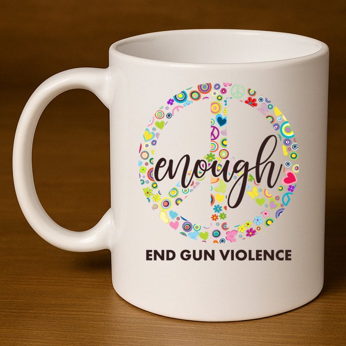 Enough End Gun Violence Peace Sign 11oz C Handle Ceramic Mug