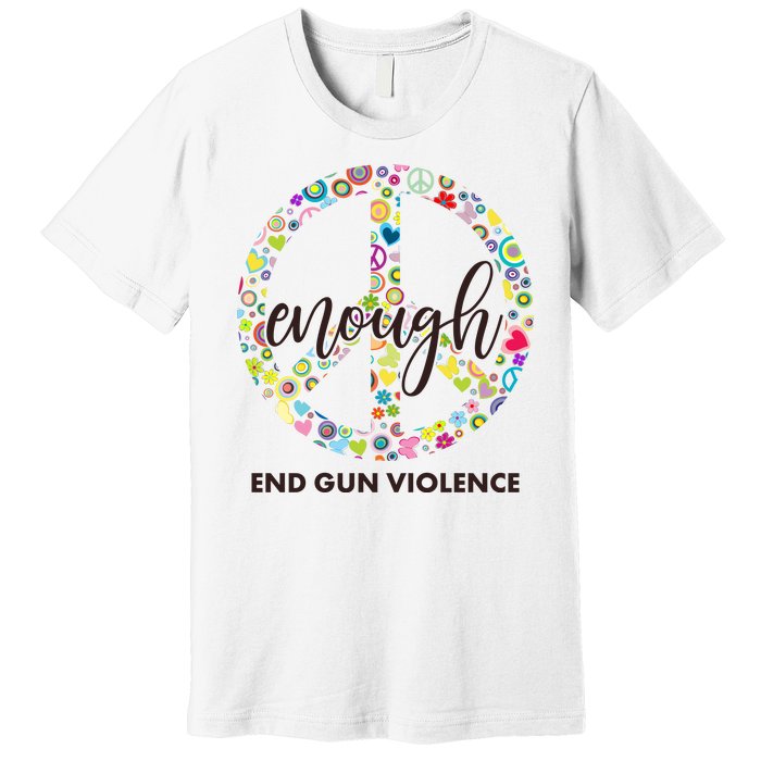 Enough End Gun Violence Peace Sign Premium T-Shirt